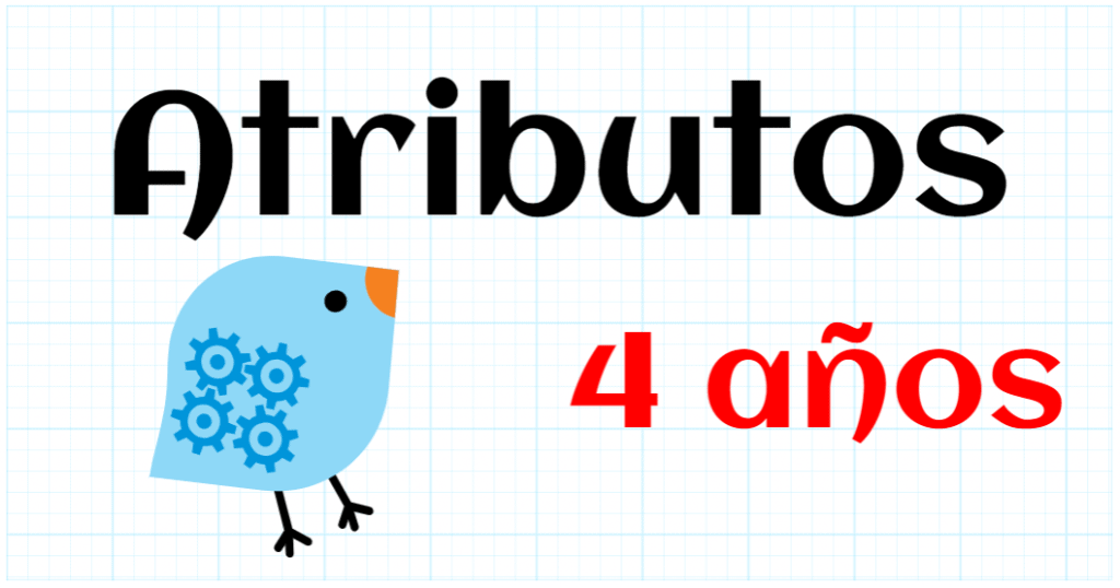 ATRIBUTOS - EDUCACION INFANTIL 4 AÑOS