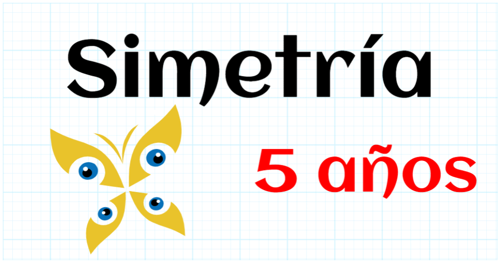 SIMETRIA - EDUCACION INFANTIL 5 AÑOS