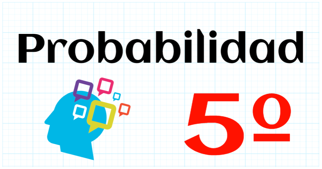 PROBABILIDAD - EDUCACION PRIMARIA 5º