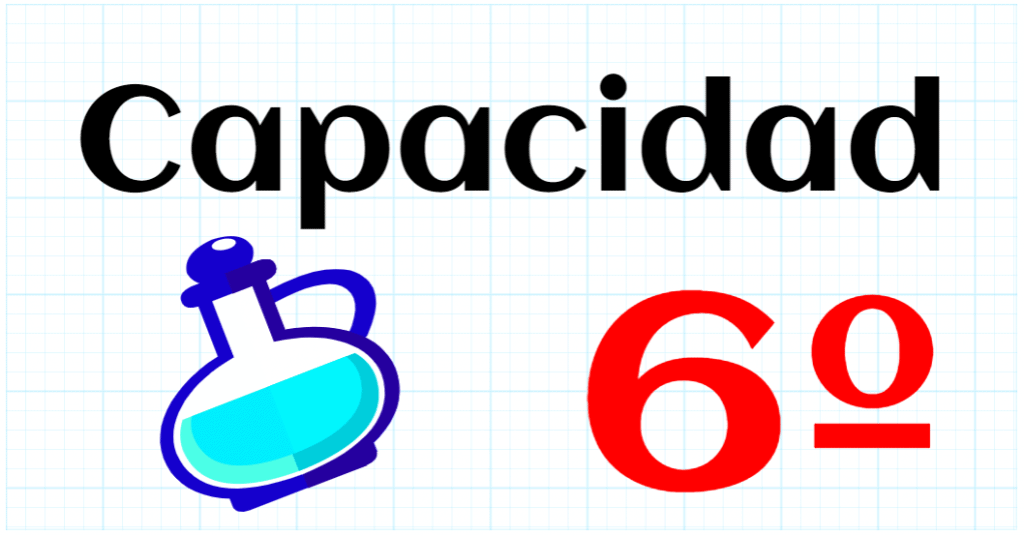 CAPACIDAD - EDUCACION PRIMARIA 6º
