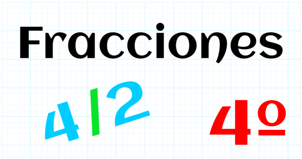 EDUCACION PRIMARIA 4º - FRACCIONES