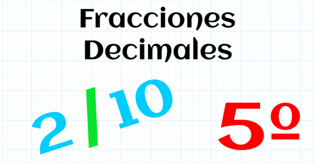 EDUCACION PRIMARIA 5º - FRACCIONES DECIMALES