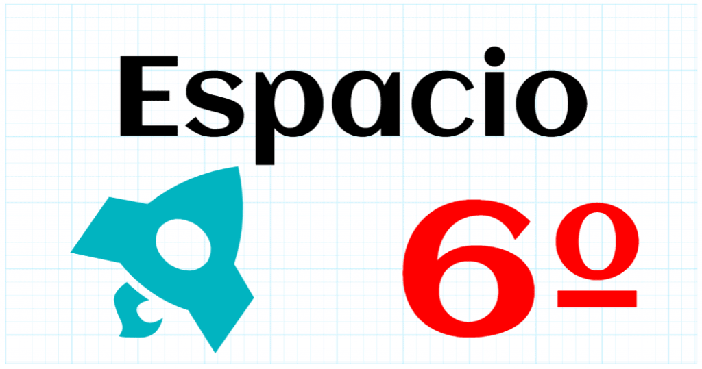 ESPACIO - EDUCACION PRIMARIA 6º