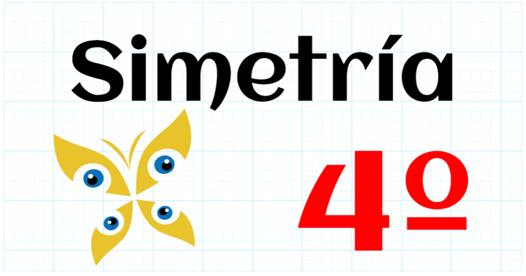 SIMETRIA - EDUCACION PRIMARIA 4º