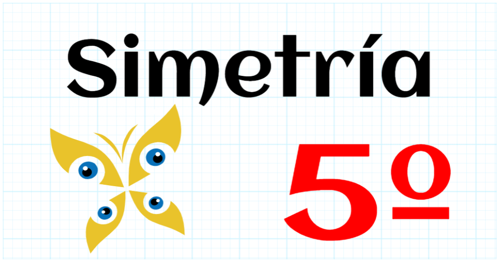 SIMETRIA - EDUCACION PRIMARIA 5º